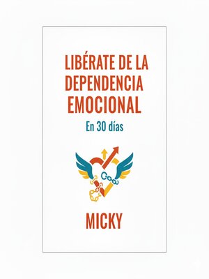 cover image of Libérate de la dependencia emocional en 30 días